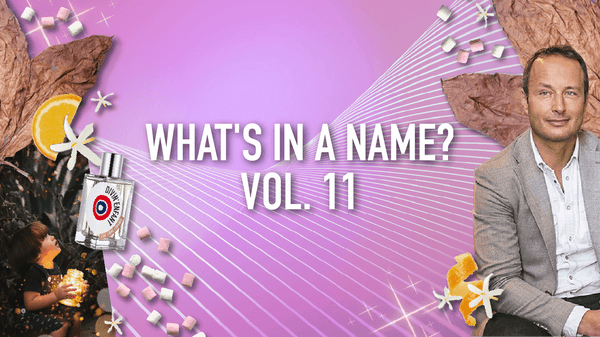 What's in a Name, Vol. 11: DIVIN'ENFANT