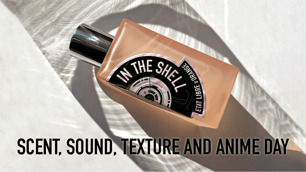 Scent, Sound, Texture and Anime Day