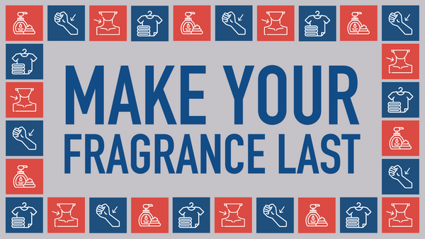 Make Your Fragrance Last Blog